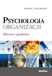 Okładka książki Psychologia organizacji - Kluczowe zagadn. DIFIN