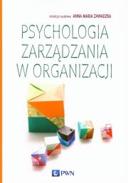 Okładka książki Psychologia zarządzania w organizacji