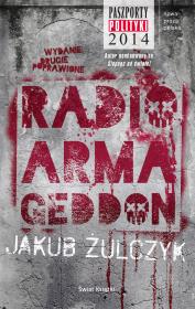 Radio Armageddon TW. Autor: Żulczyk Jakub. Dadada.pl Okładka książki Radio Armageddon TW