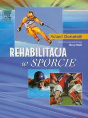 Rehabilitacja w sporcie. Autor: Donatelli Robert. Dadada.pl Okładka książki Rehabilitacja w sporcie