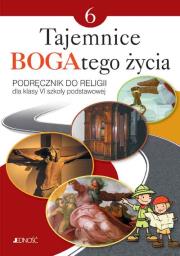 Religia SP 6 Tajemnice BOGAtego życia podr JEDNOŚĆ. Autor: ks. dr Krzysztof Mielnicki, Elżbieta Kondrak. Dadada.pl Okładka książki Religia SP 6 Tajemnice BOGAtego życia podr JEDNOŚĆ