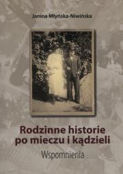 Okładka książki Rodzinne historie po mieczu i kądzieli