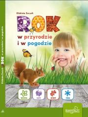 Rok w przyrodzie i pogodzie. Autor: Elżbieta Zarych. Dadada.pl Okładka książki Rok w przyrodzie i pogodzie