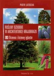 Rośliny ozdobne w architekturze krajob.4 HORTPRESS. Autor: Latocha Piotr. Dadada.pl Okładka książki Rośliny ozdobne w architekturze krajob.4 HORTPRESS