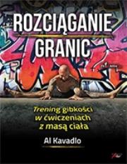 Rozciąganie granic. Autor: Al Kavadlo. Dadada.pl Okładka książki Rozciąganie granic