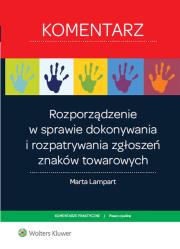 Rozporządzenie w sprawie dokonywania i rozpatrywania zgłoszeń znaków towarowych. Autor: Lampart Marta. Dadada.pl Okładka książki Rozporządzenie w sprawie dokonywania i rozpatrywania zgłoszeń znaków towarowych