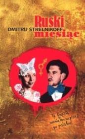 Ruski miesiąc. Autor: Strelnikoff Dmitrij. Dadada.pl Okładka książki Ruski miesiąc