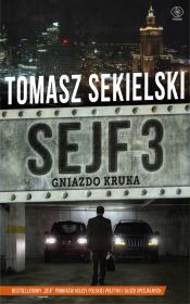 Sejf 3. Gniazdo Kruka. Autor: Sekielski Tomasz. Dadada.pl Okładka książki Sejf 3. Gniazdo Kruka