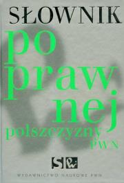 Słownik poprawnej polszczyzny PWN z płytą CD. Autor: Drabik Lidia, Sobol Elżbieta. Dadada.pl Okładka książki Słownik poprawnej polszczyzny PWN z płytą CD