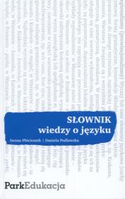 Słownik wiedzy o języku. Autor: Płóciennik Iwona, Podlawska Daniela. Dadada.pl Okładka książki Słownik wiedzy o języku
