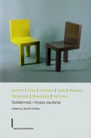 Solidarność i kryzys zaufania. Autor: Avineri Shlomo, John Gray, Krastew Iwan. Dadada.pl Okładka książki Solidarność i kryzys zaufania