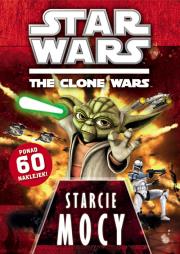 Okładka książki Star Wars The Clone Wars Starcie mocy