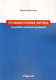 Okładka książki Stowarzyszenie zwykłe w polskim systemie prawnym