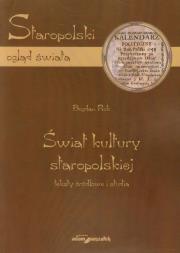 Świat kultury staropolskiej. Autor: Rok Bogdan. Dadada.pl Okładka książki Świat kultury staropolskiej