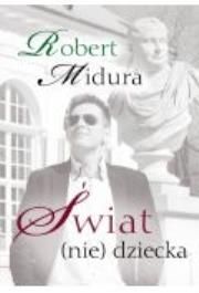 Okładka książki Świat (nie) dziecka