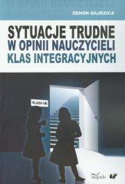 Okładka książki Sytuacje trudne w opinii nauczycieli klas integracyjnych
