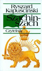 Szachinszach. Autor: Ryszard Kapuściński. Dadada.pl Okładka książki Szachinszach