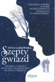 Szepty Gwiazd. Autor: Łajkowska Anna. Dadada.pl Okładka książki Szepty Gwiazd