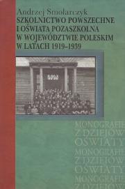 Okładka książki Szkolnictwo powszechne i oświata pozaszkolna w województwie poleskim w latach 1919-1939