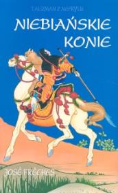Okładka książki Talizman z Nefrytu Niebiańskie konie