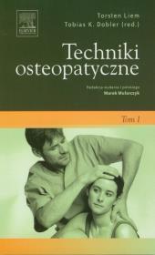 Techniki osteopatyczne Tom 1. Autor: Liem Torsten, Dobler Tobias K.. Dadada.pl Okładka książki Techniki osteopatyczne Tom 1
