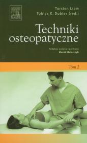 Techniki osteopatyczne Tom 2. Autor: Liem Torsten, Dobler Tobias K.. Dadada.pl Okładka książki Techniki osteopatyczne Tom 2