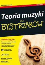 Teoria muzyki dla bystrzaków. Wydanie II. Autor: Michael Pilhofer, Holly Day. Dadada.pl Okładka książki Teoria muzyki dla bystrzaków. Wydanie II