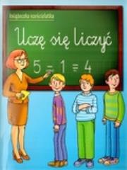 Uczę się liczyć Książeczka sześciolatka. Autor: Wiśniewska Anna. Dadada.pl Okładka książki Uczę się liczyć Książeczka sześciolatka