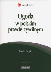 Ugoda w polskim prawie cywilnym. Autor: Dulęba Daniel. Dadada.pl Okładka książki Ugoda w polskim prawie cywilnym