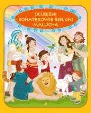 Okładka książki Ulubieni bohaterowie biblijni malucha