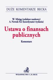 Ustawa o finansach publicznych Komentarz. Wydawca: C.H. Beck. Dadada.pl Opakowanie Ustawa o finansach publicznych Komentarz