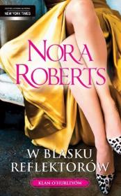 W blasku reflektorów. Autor: Nora Roberts. Dadada.pl Okładka książki W blasku reflektorów