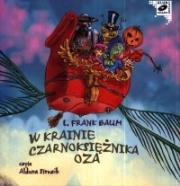 W krainie czarnoksiężnika Oza CdMp3 - Audiobook. Autor: Baum Lyman Frank. Dadada.pl Okładka książki W krainie czarnoksiężnika Oza CdMp3 - Audiobook