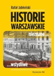 Okładka książki Warszawskie historie nieznane, wstydliwe RM