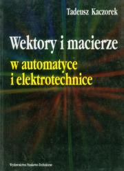 Okładka książki Wektory i macierze w automatyce i elektrotech.