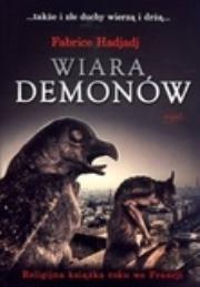 Wiara demonów. Autor: Fabrice Hadjadj. Dadada.pl Okładka książki Wiara demonów