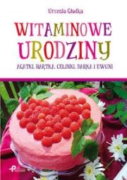 Witaminowe urodziny. Autor: Gładka Urszula. Dadada.pl Okładka książki Witaminowe urodziny