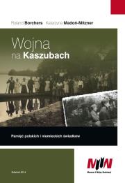 Wojna na Kaszubach. Autor: Borchers Roland, Madoń-Mitzner Katarzyna. Dadada.pl Okładka książki Wojna na Kaszubach