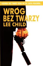 Wróg bez twarzy. Autor: Child Lee. Dadada.pl Okładka książki Wróg bez twarzy