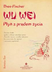 Wu wei. Płyń z prądem. Autor: Theo Fischer. Dadada.pl Okładka książki Wu wei. Płyń z prądem