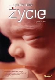 Wybierz więc życie. Autor: praca zbiorowa. Dadada.pl Okładka książki Wybierz więc życie