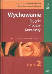 Okładka książki Wychowanie Tom 2. Pojęcia - procesy - konteksty