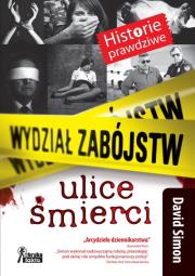 Wydział zabójstw. Ulice śmierci. Autor: David Simon. Dadada.pl Okładka książki Wydział zabójstw. Ulice śmierci
