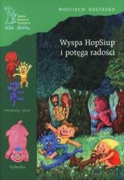 Okładka książki Wyspa HopSiup i potęga radości