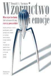 Okładka książki Wzornictwo i emocje. Dlaczego kochamy...