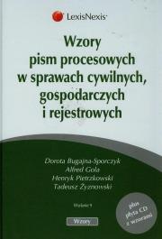 Wzory pism procesowych w sprawach cywilnych gospodarczych i rejestrowych + CD. Autor: Bugajna-Sporczyk Dorota, Gola Alfred, Pietrzkowski Henryk. Dadada.pl Okładka książki Wzory pism procesowych w sprawach cywilnych gospodarczych i rejestrowych + CD