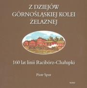 Z dziejów górnośląskiej kolei żelaznej. Autor: Sput Piotr. Dadada.pl Okładka książki Z dziejów górnośląskiej kolei żelaznej