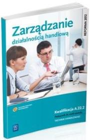 Zarządzanie działalnością handlową  A.22.2.. Autor: Zofia Mielczarczyk. Dadada.pl Okładka książki Zarządzanie działalnością handlową  A.22.2.