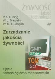 Zarządzanie jakością żywności. Autor: Luning P. A., Marcelis W. J., Jongen W. M. F.. Dadada.pl Okładka książki Zarządzanie jakością żywności
