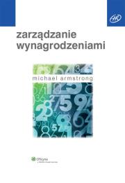 Zarządzanie wynagrodzeniami. Autor: Michael Armstrong. Dadada.pl Okładka książki Zarządzanie wynagrodzeniami